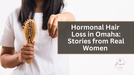 Hormonal Hair Loss in Omaha: Stories from Real Women