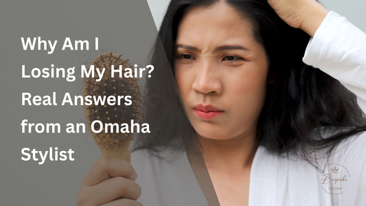 Why Am I Losing My Hair? Real Answers from an Omaha Stylist